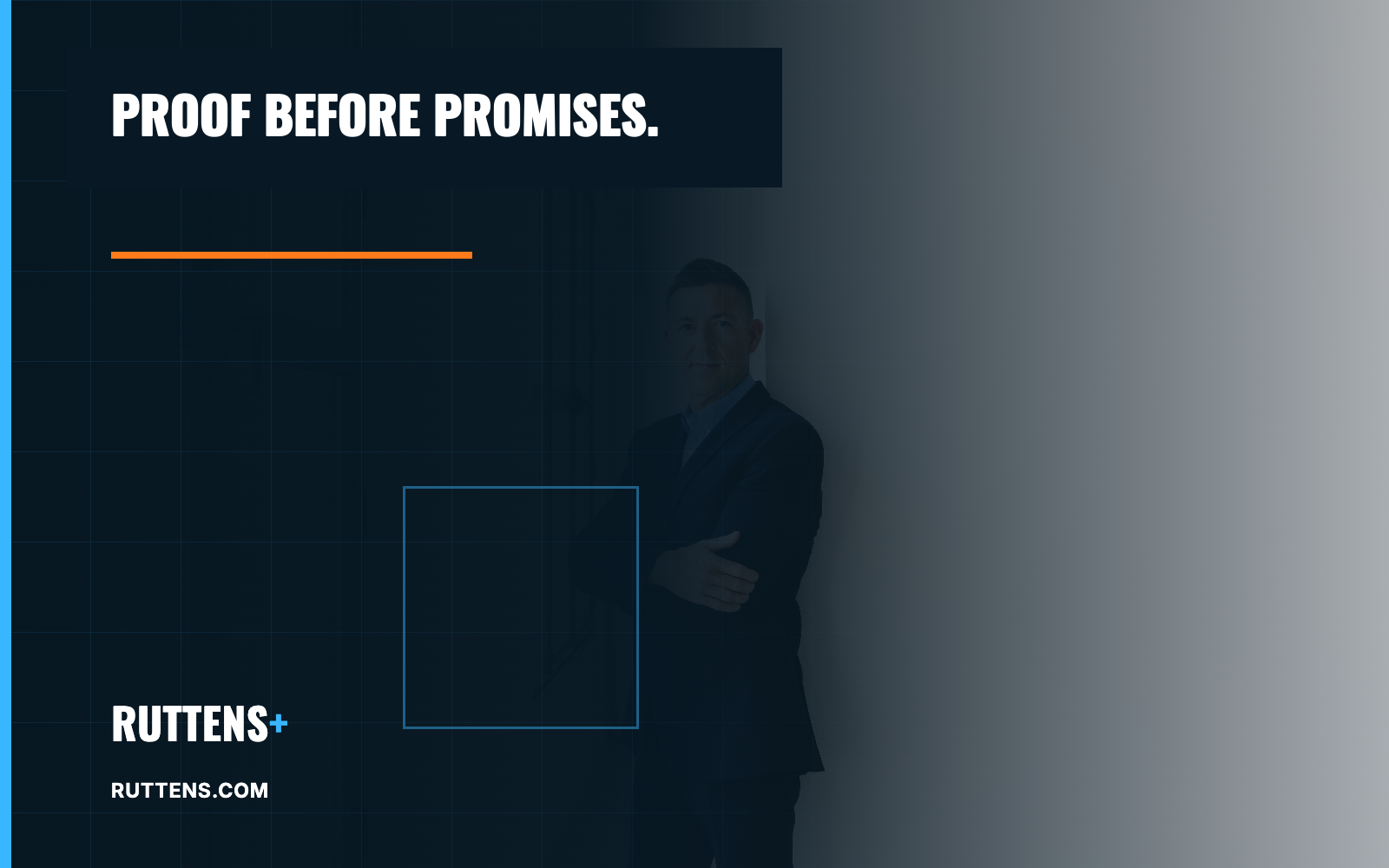 Phil Ruttens standing in a navy suit beside the message Proof before promises